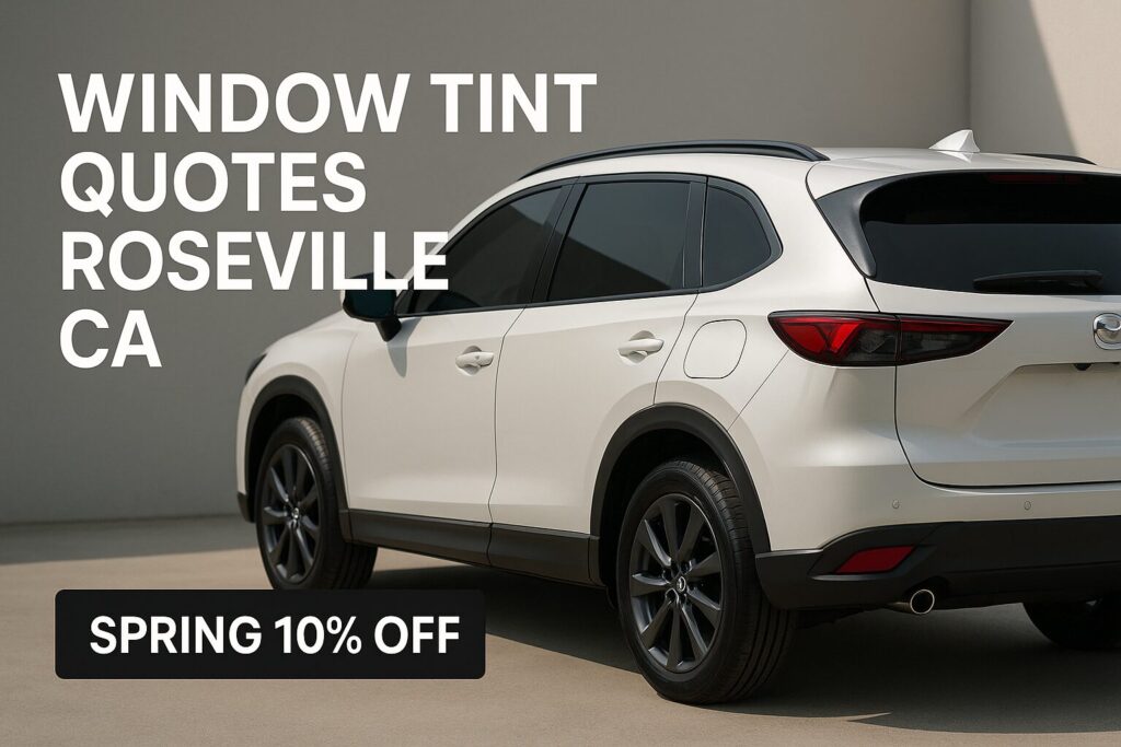 Window tint quotes roseville ca