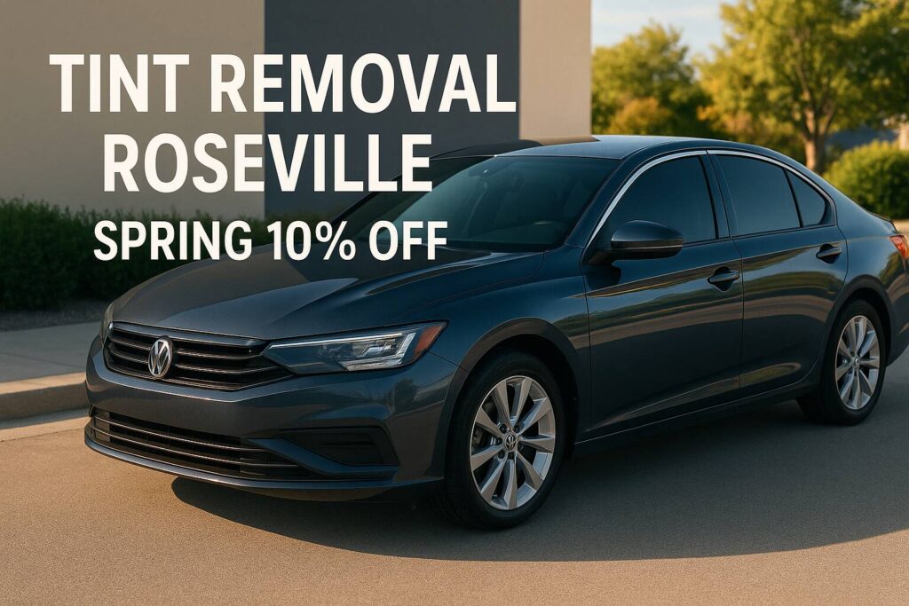 Tint removal roseville ca
